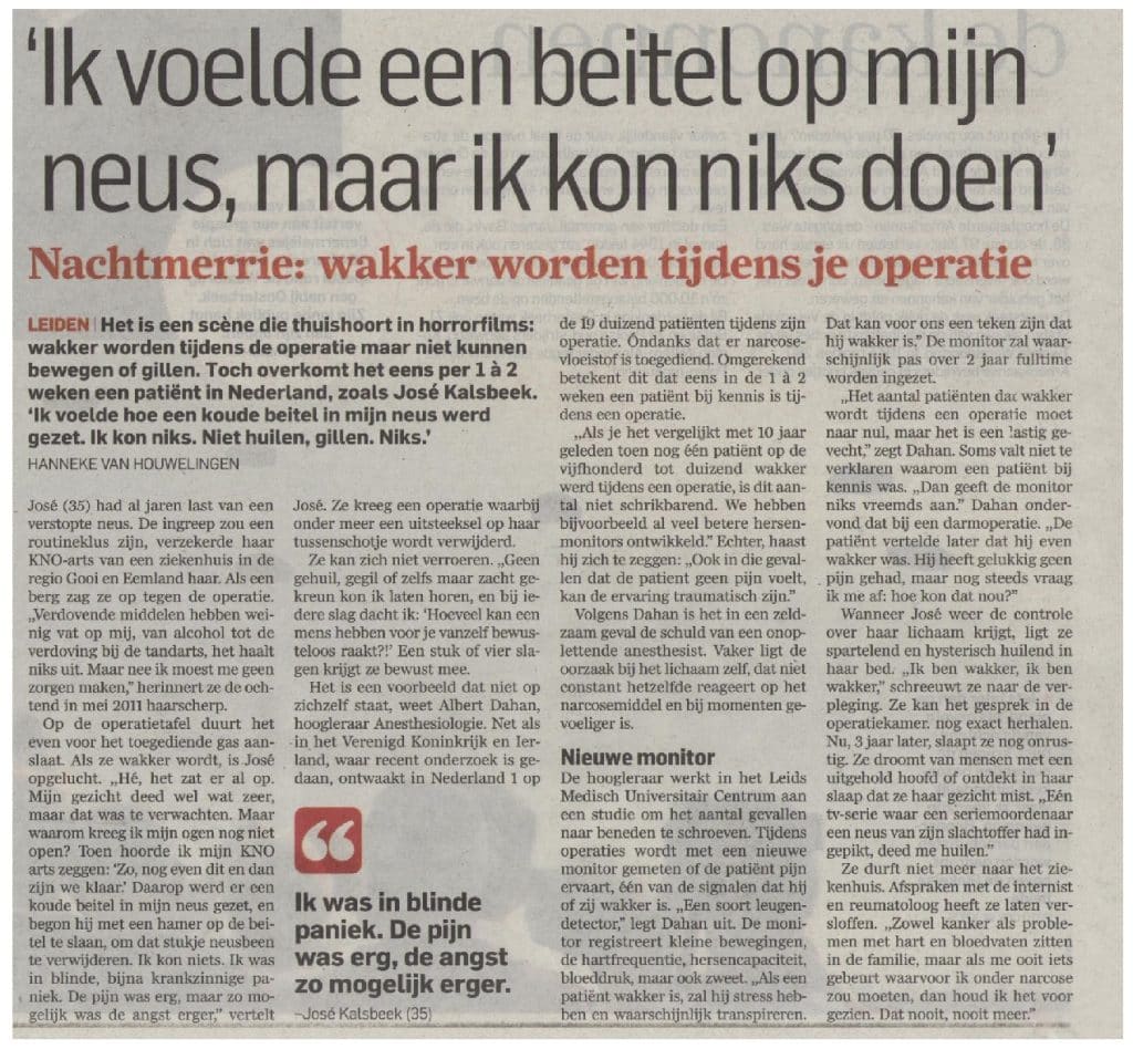 Ik voelde een beitel op mijn neus, maar kon niets doen. 23 Ikvoeldeeenbeitelopmijnneusmaarkonnietsdoen