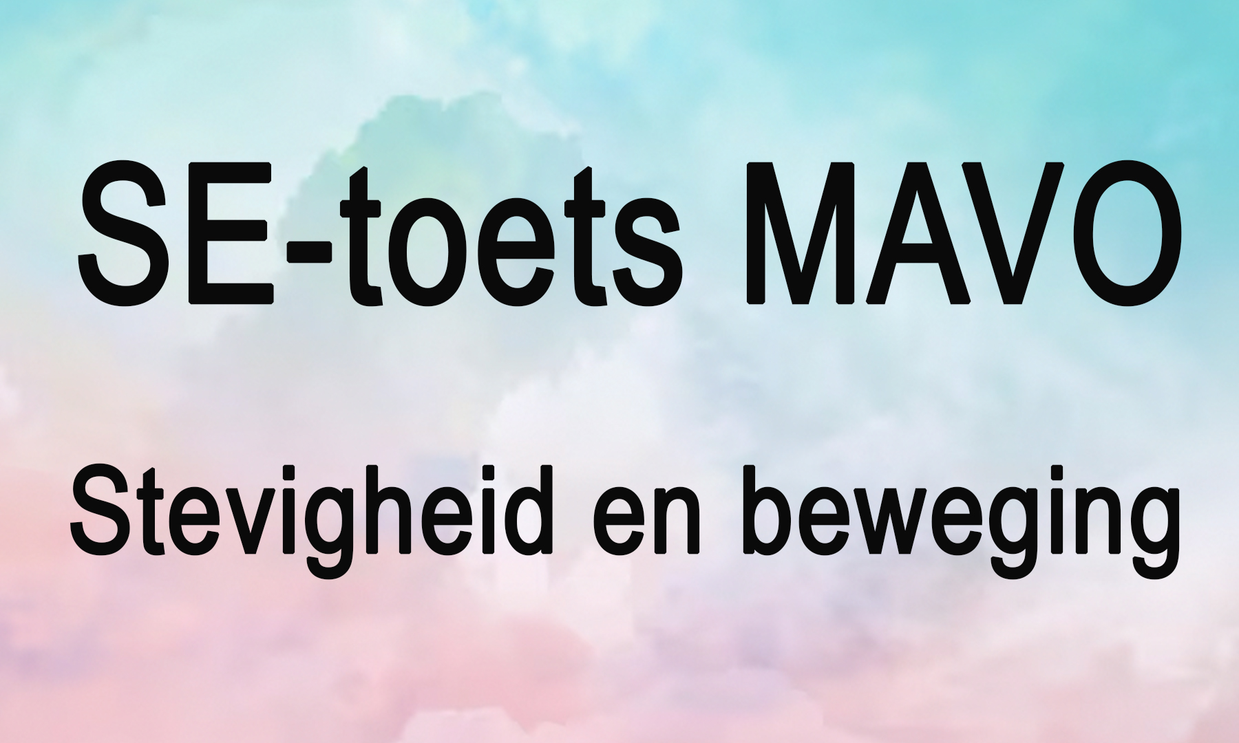 SE toets 4 mavostevigheid en beweging